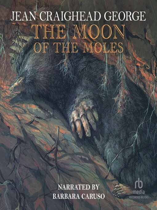 Title details for The Moon of the Moles by Jean Craighead George - Available